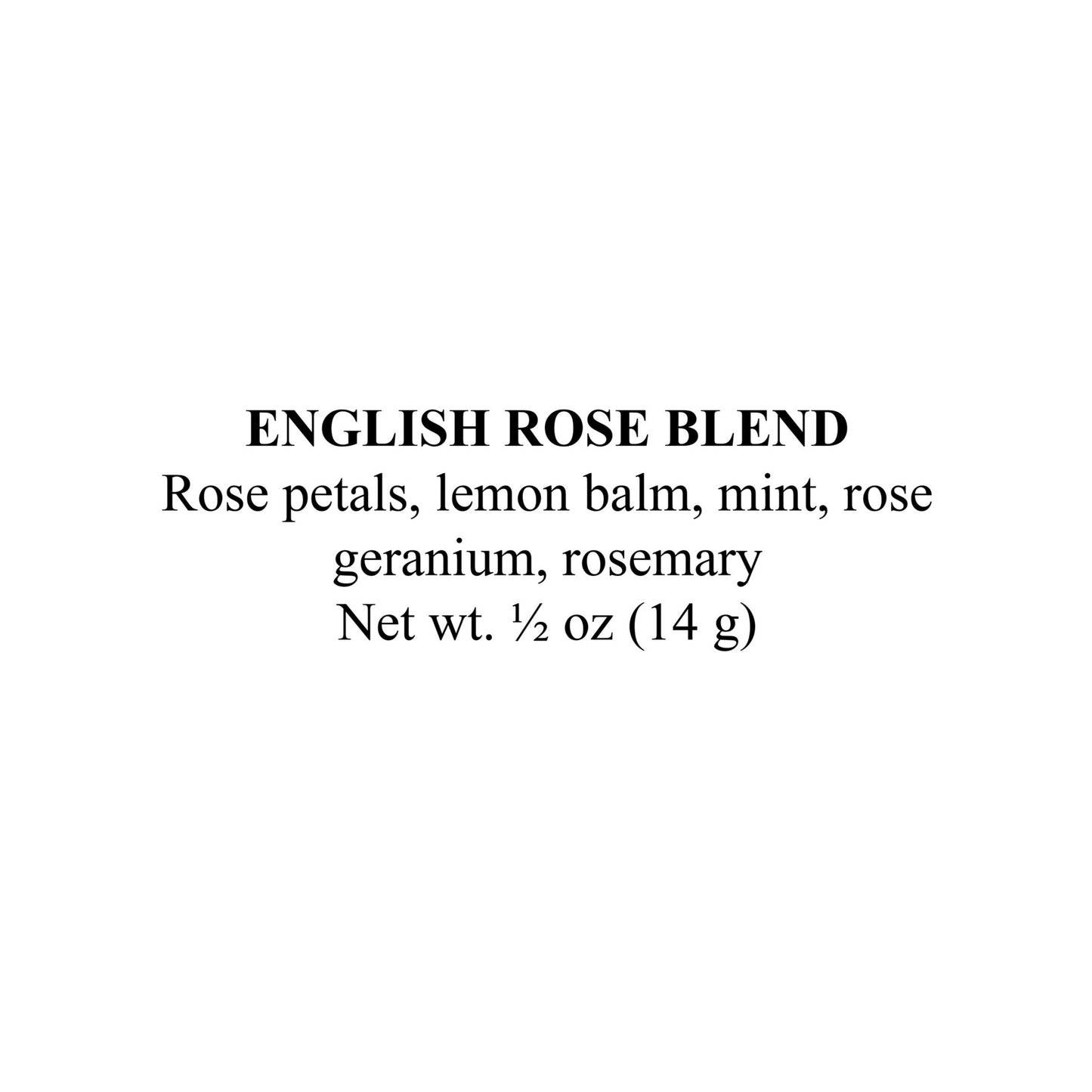 Text reads: Smoke Camp Crafts ENGLISH ROSE BLEND herbal tea. A fragrant mix of rose petals, lemon balm, mint, rose geranium, and rosemary. Net wt. 1/2 oz (14g).